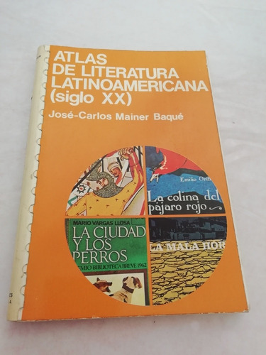 José Carlos Mainer Baque Atlas De Literatura Latinoamericana