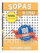 Comprar Libro: Sopas De Letras: Libro Para Adultos: 100 Sopas De Let