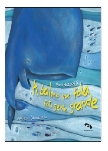 Baleia Que Fala Feito Gente Grande, A, De Maria Mazzetti. Editora Dimensao - Paradidatico, Capa Mole Em Português