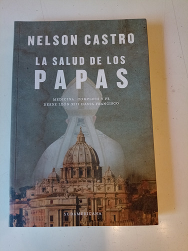 La Salud De Los Papas Nelson Castro 