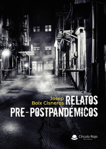 Relatos Pre-Postpandémicos: No aplica, de Boix Cisneros , Josep.. Serie 1, vol. 1. Grupo Editorial Círculo Rojo SL, tapa pasta blanda, edición 1 en español, 2021