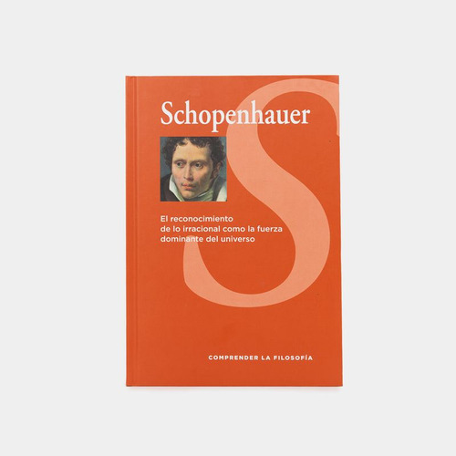 Libro Schopenhauer: El Reconocimiento De Lo Irracional Como