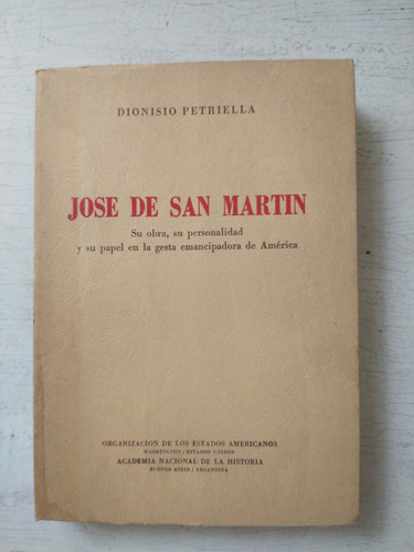 Jose De San Martin: Dionisio Petriella