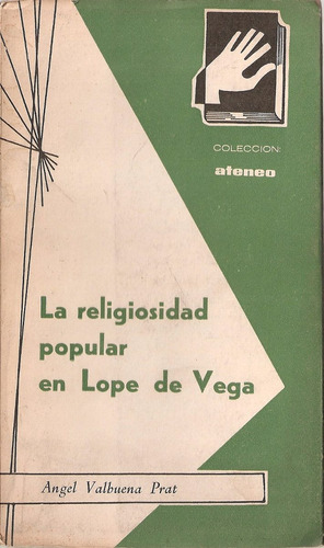 La Religiosidad Popular En Lope De Vega - Valbuena Prat