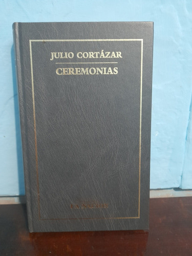 Ceremonias - Julio Cortazár