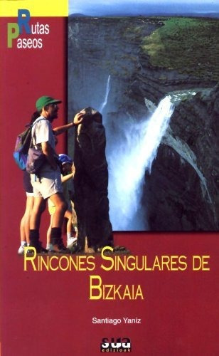 Rincones Singulares De Bizkaia (rutas Y Paseos)