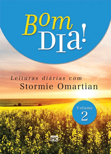 Bom dia 2: Leituras diárias com Stormie Omartian, de Omartian, Stormie. AssociaÇÃO Religiosa Editora Mundo CristÃO, capa mole em português, 2017