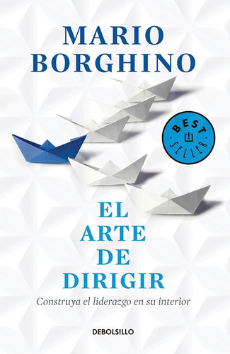 El Arte De Dirigir: Construya El Liderazgo En Su Inter 61elz