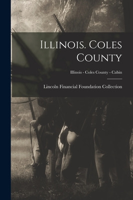 Libro Illinois. Coles County; Illinois - Coles County - C...