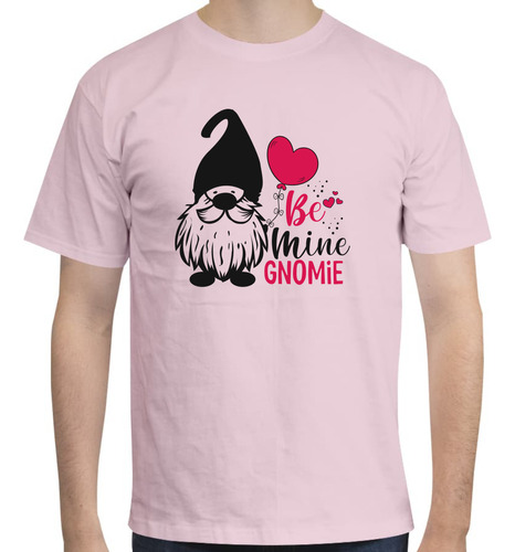 Playera Diseño Be Mine Gnomie - Amor - Pareja