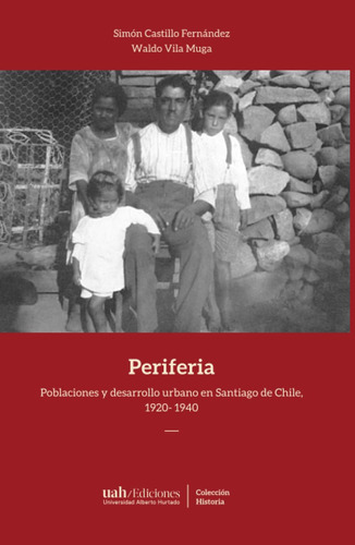 Libro: Periferia: Poblaciones Y Desarrollo Urbano En Santiag