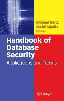 Handbook Of Database Security - Michael Gertz