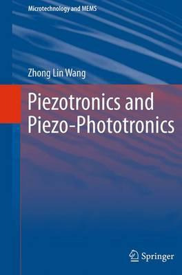 Libro Piezotronics And Piezo-phototronics - Zhong Lin Wang