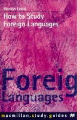 How To Study Foreign Languages - Marilyn Lewis