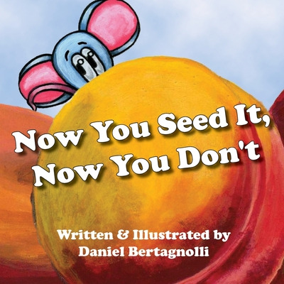 Libro Now You Seed It, Now You Don't - Bertagnolli, Daniel