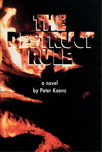 The Destruct Rule, De Koenz, Peter. Editorial Authorhouse, Tapa Blanda En Inglés
