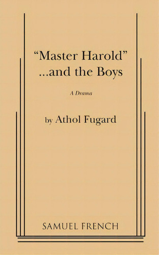Master Harold And The Boys, De Fugard, Athol. Editorial Samuel French Trade, Tapa Blanda En Inglés