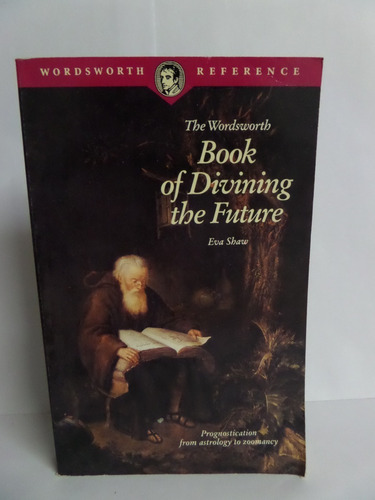 The Wordsworth Book Of Divining The Future - Eva Shaw