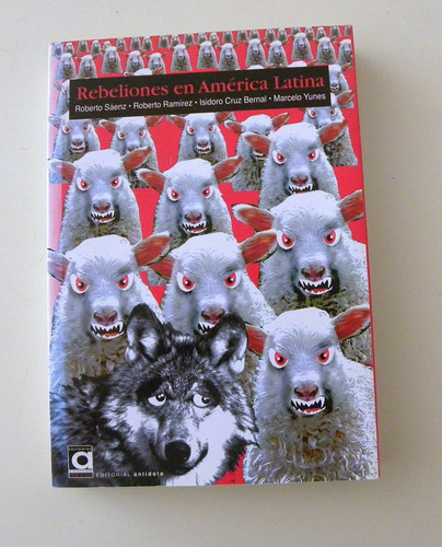 Rebeliones En América Latina - Roberto Sáenz Y Otros