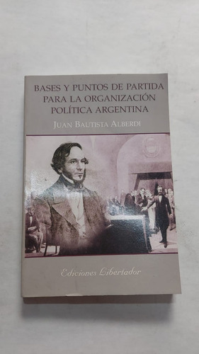 Bases Y Puntos De Partida Para La Organizacion Politica Arge