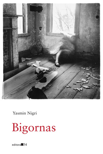 Bigornas, de Nigri, Yasmin. Editora 34 Ltda., capa mole em português, 2018