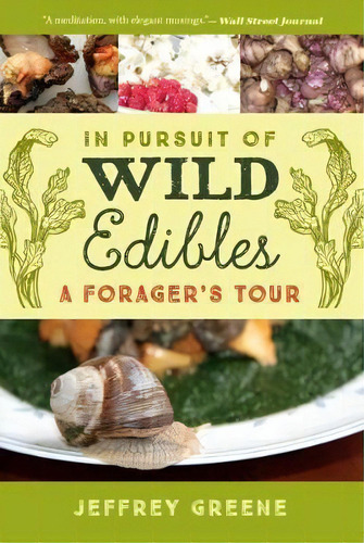 In Pursuit Of Wild Edibles, De Jeffrey Greene. Editorial University Virginia Press, Tapa Blanda En Inglés