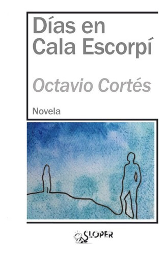 Libro Dias En Cala Escorpi - Cortes Oliveras, Octavio