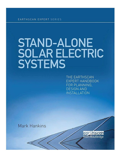 Libro: Stand-alone Solar Electric Systems (earthscan Expert)