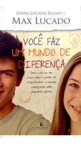 Comprar Livro Você Faz Um Mundo De Diferença - Bishop, Jenna Lucado u002F Lucado, Max [2011]