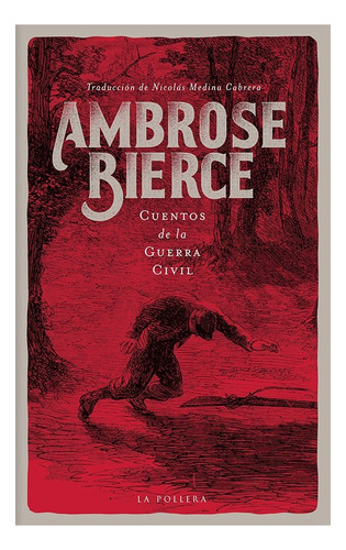 Cuentos De La Guerra Civil - Ambrose Bierce