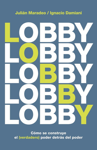 Lobby: Como Se Construye El (verdadero)