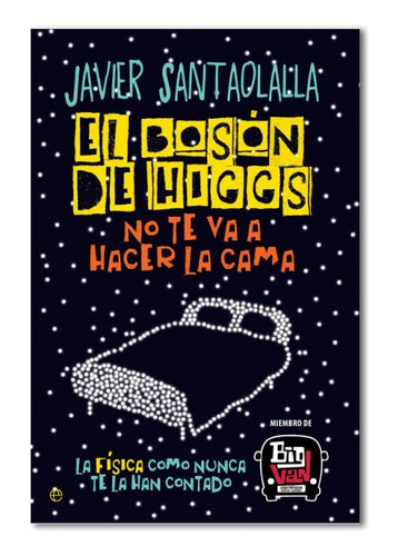 Libro El Bosón De Higgs - Javier Santaolla - Océano
