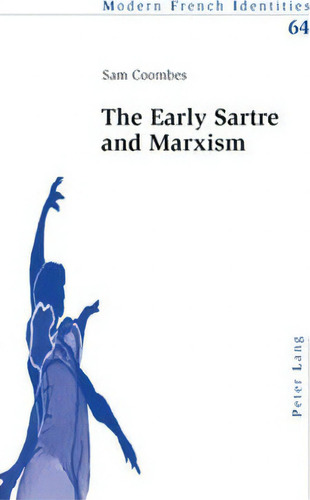 The Early Sartre And Marxism, De Sam Coombes. Editorial Verlag Peter Lang, Tapa Blanda En Inglés