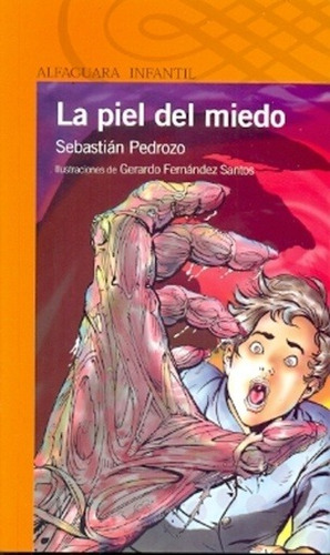 La Piel Del Miedo - Serie Naranja