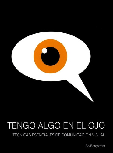 Tengo Algo En El Ojo-técnicas Esenciales De Comunicación V