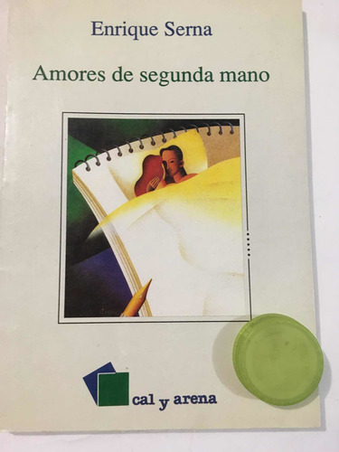 Enrique Serna: Amores De Segunda Mano