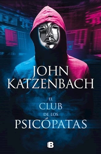 Imagen 1 de 1 de El Club De Los Psicopatas - Katzenbach - Ediciones B - Libro