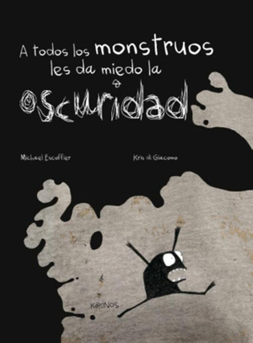 Libro A Todos Los Monstruos Les Da Miedo La Oscuridad