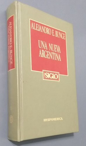 Hyspamerica -una Nueva Argentina -alejandro E. Bunge