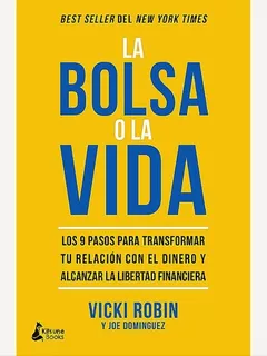 La Bolsa O La Vida - Vicki Robin. Nuevo