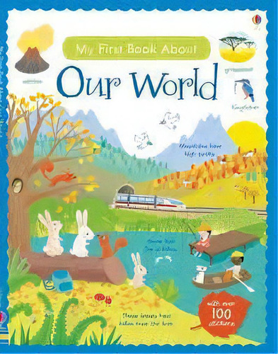 My First Book About Our World With Stickers- Usborne, De Brooks, Felicity. Editorial Usborne Publishing En Inglés, 2015