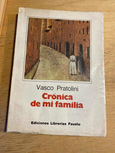 Cronica De Mi Familia - Pratolini, Vasco