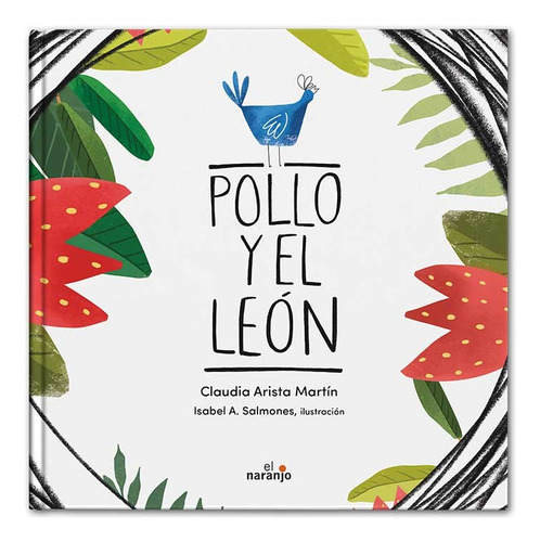 Pollo Y El Leon - Claudia Arista Martin
