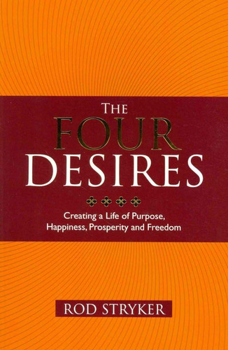 Libro: Cuatro Deseos: Crear Una Vida Con Propósito, Prosperi