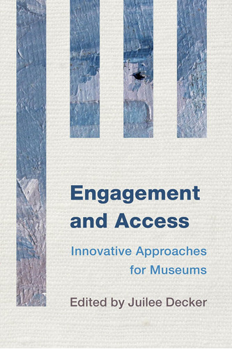 Libro: Engagement And Access: Innovative Approaches For Muse