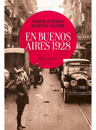 Libro En Buenos Aires 1928 De Korn Francis / Oliver Martin