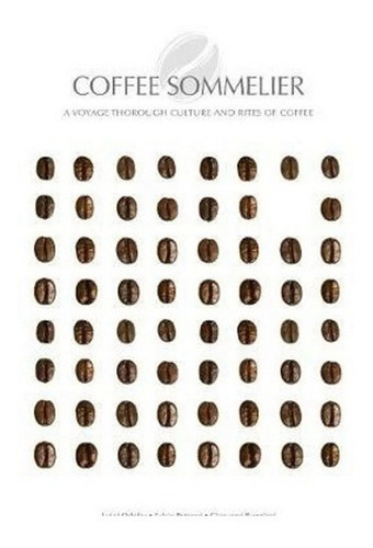 Coffee Somelier, De Luigi Odello - Fabio Petroni - Giovanni Ruggieri. Editorial Ws, Tapa Dura En Inglés, 2021