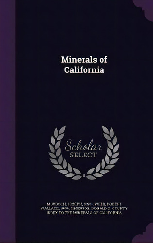 Minerals Of California, De Murdoch, Joseph. Editorial Palala Pr, Tapa Dura En Inglés