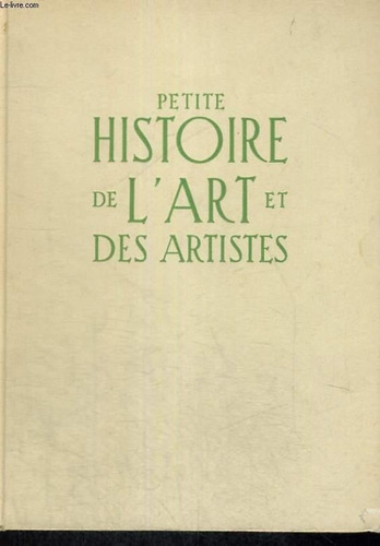 Petite Histoire De L'art Et Des Artistes M G Huisman Frances