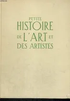 Comprar Petite Histoire De L'art Et Des Artistes M G Huisman Frances